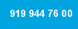 919 944 76 00